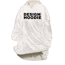 Load image into Gallery viewer, DESIGN YOUR OVERSIZE SHERPA HOODIE - Blanketale
